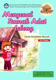 MENGENAL RUMAH ADAT LEBONG
(Cerita Perjalanan Naurah)