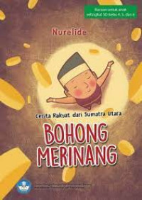 Bohong Merinang
Cerita Rakyat dari Sumatra Utara
