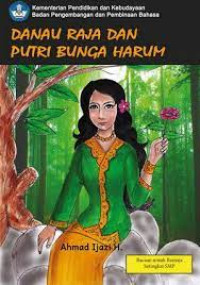 Danau Raja dan Putri Bunga Harum