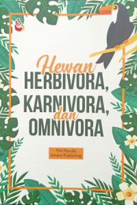 HEWAN HERBIVORA, KARNIVORA, DAN OMNIVORA