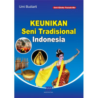 KEUNIKAN SENI TRADISIONAl iNDONESIA