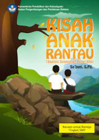 KISAH ANAK RANTAU
(Saatnya Selamatkan Hutan Kita)
