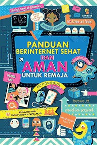 Image of Panduan Berinternit Sehat Dan Aman Untuk Remaja
