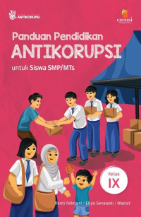 Panduan Pendidikan Antikorupsi Untuk Siswa SMP Kelas IX