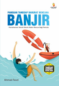 Panduan Tanggap Darurat Bencana :Banjir