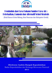Penduduk dan Daya Dukung Sumber Daya Air:Keterkaitan, Dampak dan Alternatif Solusi Strategis (Studi Kasus di Kota Malang, Kota Pasuruan dan Kabupaten Gresik)