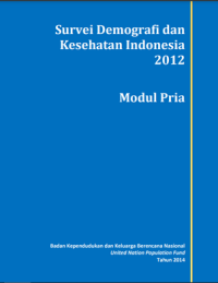 Survei Demografi dan Kesehatan Indonesia 2012 :Modul Pria