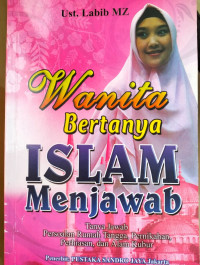 WANITA BERTANYA ISLAM MENJAWAB