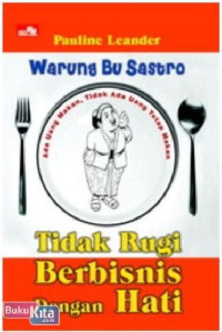 Warung Bu Sastro Tidak Rugi Berbisnis Dengan Hati
