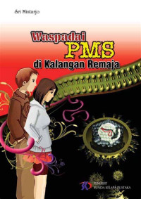 WASPADAI PMS DI KALANGAN REMAJA