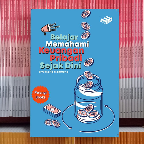 BALAJAR MEMAHAMI KEUANGAN PRIBADI SEJAK DINI