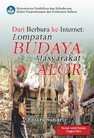 Dari Berburu ke Internet:Lompatan Budaya Masyarakat Alor
