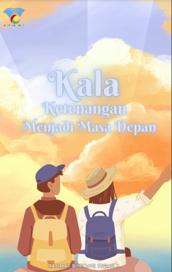 Kala Ketenangan Menjadi Masa Depan (Kumpulan Puisi)