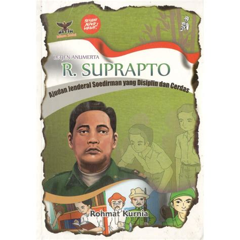 Letjen Anumerta R.Suprapto Ajudan Jendral Soedirman yang disiplin dan cerdas