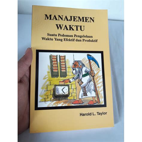 Manaemen Waktu Suatu Pedoman PengelolaanWaktu Yang Efektif dan Produktif