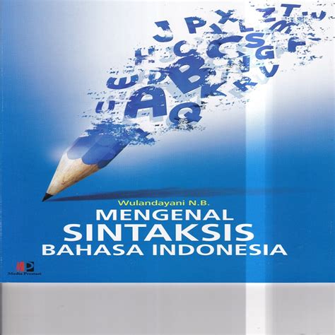 Mengenal Sintaksis Bahasa Indinesia