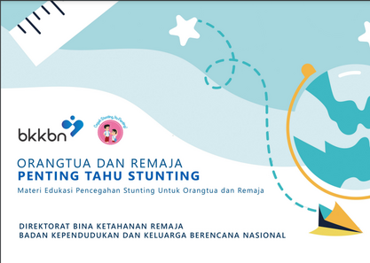 Orangtua dan Remaja Penting Tahu Stunting:Materi Edukasi Pencegahan Stunting untuk Orangtua dan Remaja