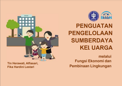 Penguatan Pengelolaan Sumber Daya Keluarga melalui Fungsi Ekonomi dan Pembinaan Lingkungan