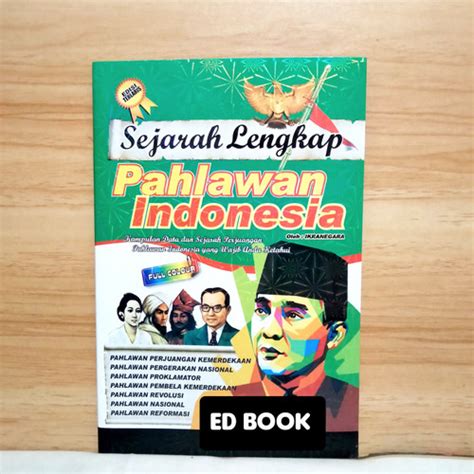 Sejarah Lengkap Pahlawan Indonesia