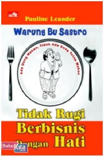Warung Bu Sastro Tidak Rugi Berbisnis Dengan Hati