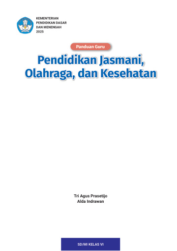 Buku Panduan Guru Pendidikan Jasmani, Olahraga, dan Kesehatan untuk SD/MI Kelas VI